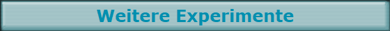 Weitere Experimente